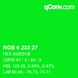 カラーコード: RGB 6 233 27 | qconv.com