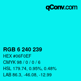 Color code: RGB 6 240 239 | qconv.com