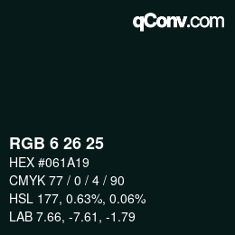 Color code: RGB 6 26 25 | qconv.com