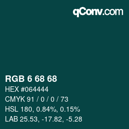 Color code: RGB 6 68 68 | qconv.com