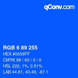 カラーコード: RGB 6 89 255 | qconv.com