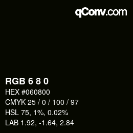 Color code: RGB 6 8 0 | qconv.com