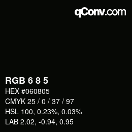 Color code: RGB 6 8 5 | qconv.com