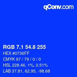 カラーコード: RGB 7.1 54.8 255 | qconv.com