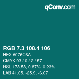 カラーコード: RGB 7.3 108.4 106 | qconv.com