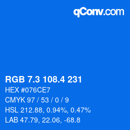 カラーコード: RGB 7.3 108.4 231 | qconv.com