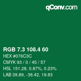 カラーコード: RGB 7.3 108.4 60 | qconv.com