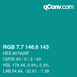 カラーコード: RGB 7.7 146.6 143 | qconv.com