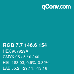 カラーコード: RGB 7.7 146.6 154 | qconv.com