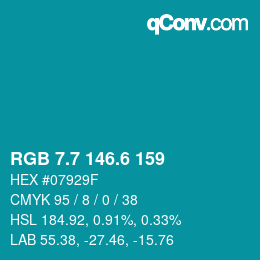 カラーコード: RGB 7.7 146.6 159 | qconv.com