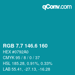 カラーコード: RGB 7.7 146.6 160 | qconv.com