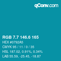 カラーコード: RGB 7.7 146.6 165 | qconv.com