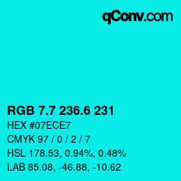 カラーコード: RGB 7.7 236.6 231 | qconv.com