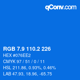 カラーコード: RGB 7.9 110.2 226 | qconv.com