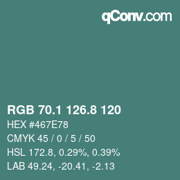 カラーコード: RGB 70.1 126.8 120 | qconv.com