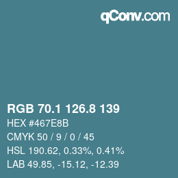 カラーコード: RGB 70.1 126.8 139 | qconv.com