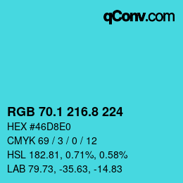 カラーコード: RGB 70.1 216.8 224 | qconv.com