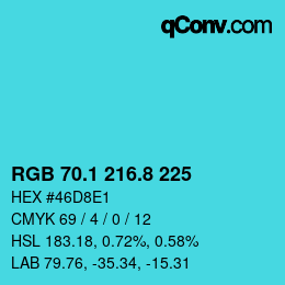 カラーコード: RGB 70.1 216.8 225 | qconv.com