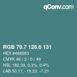 カラーコード: RGB 70.7 128.6 131 | qconv.com