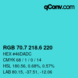 カラーコード: RGB 70.7 218.6 220 | qconv.com