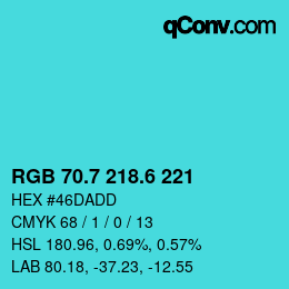 カラーコード: RGB 70.7 218.6 221 | qconv.com
