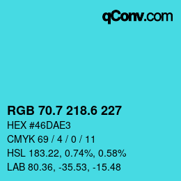 カラーコード: RGB 70.7 218.6 227 | qconv.com