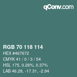 カラーコード: RGB 70 118 114 | qconv.com