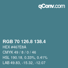 カラーコード: RGB 70 126.8 138.4 | qconv.com