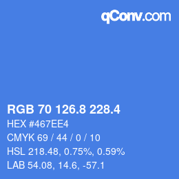 カラーコード: RGB 70 126.8 228.4 | qconv.com