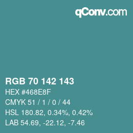 カラーコード: RGB 70 142 143 | qconv.com