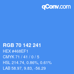 カラーコード: RGB 70 142 241 | qconv.com