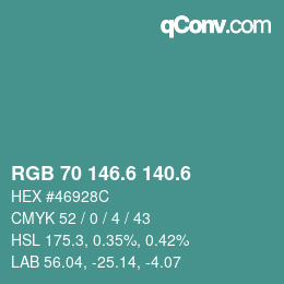 カラーコード: RGB 70 146.6 140.6 | qconv.com