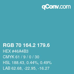カラーコード: RGB 70 164.2 179.6 | qconv.com