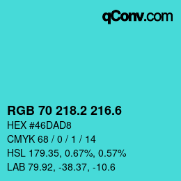 カラーコード: RGB 70 218.2 216.6 | qconv.com