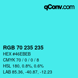 Color code: RGB 70 235 235 | qconv.com