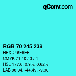 Color code: RGB 70 245 238 | qconv.com
