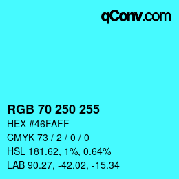 Farbcode: RGB 70 250 255 | qconv.com