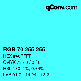 Color code: RGB 70 255 255 | qconv.com