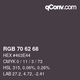 カラーコード: RGB 70 62 68 | qconv.com