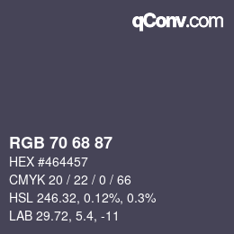 Farbcode: RGB 70 68 87 | qconv.com