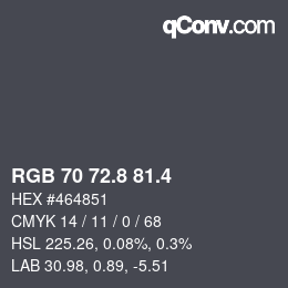 カラーコード: RGB 70 72.8 81.4 | qconv.com