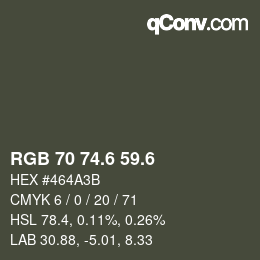カラーコード: RGB 70 74.6 59.6 | qconv.com