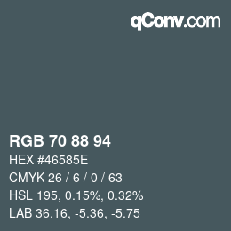 Color code: RGB 70 88 94 | qconv.com