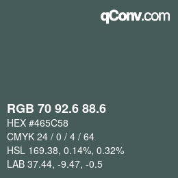 カラーコード: RGB 70 92.6 88.6 | qconv.com