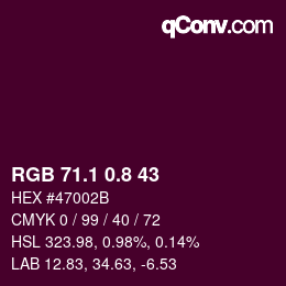 カラーコード: RGB 71.1 0.8 43 | qconv.com