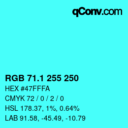 カラーコード: RGB 71.1 255 250 | qconv.com