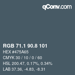 Color code: RGB 71.1 90.8 101 | qconv.com