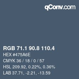 カラーコード: RGB 71.1 90.8 110.4 | qconv.com