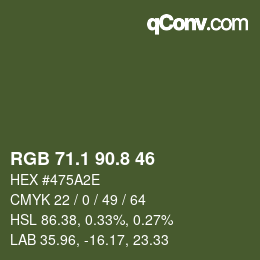 カラーコード: RGB 71.1 90.8 46 | qconv.com