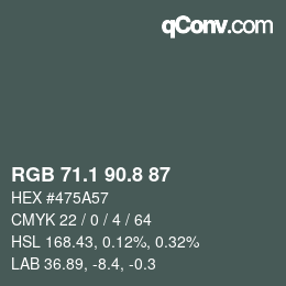 カラーコード: RGB 71.1 90.8 87 | qconv.com